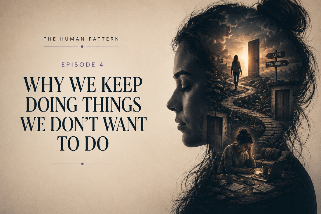 Episode 4: Why We Keep Doing Things We Don't Want to Do