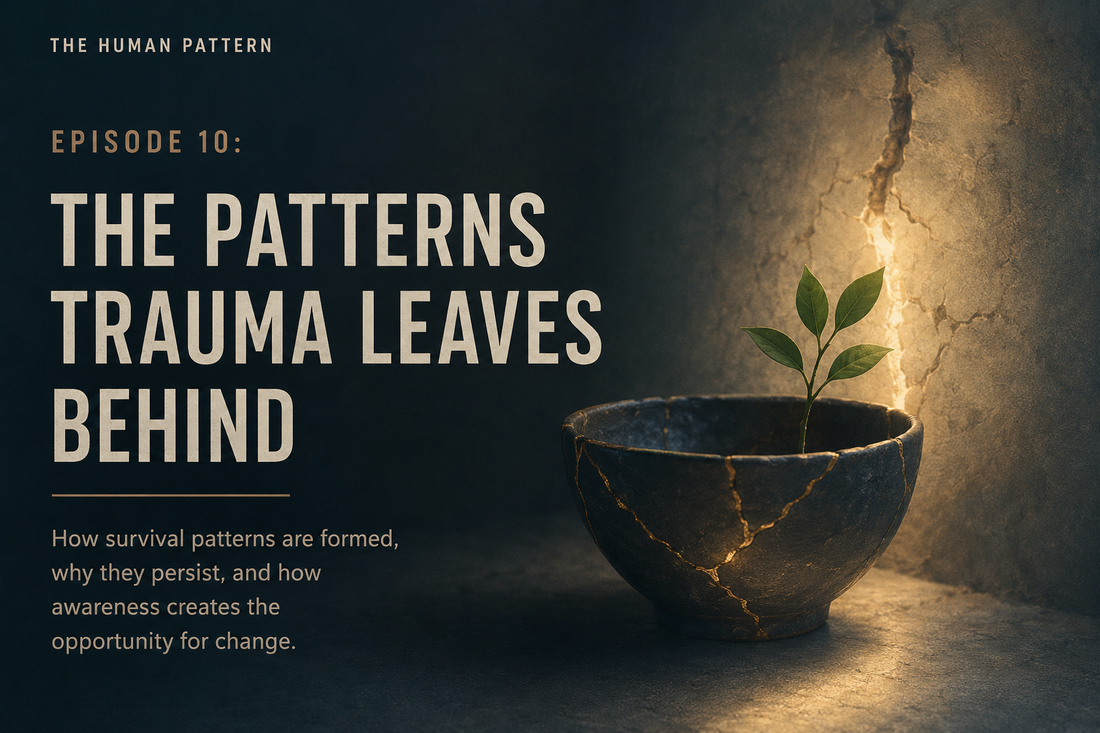 Episode 10: The Patterns Trauma Leaves Behind